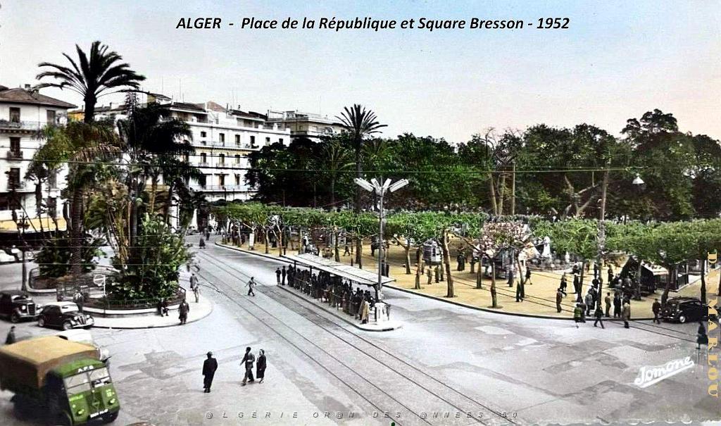 ALGER - PLACE DE LA REPUBLIQUE ET SQUARE BRESSON - 1952.jpg